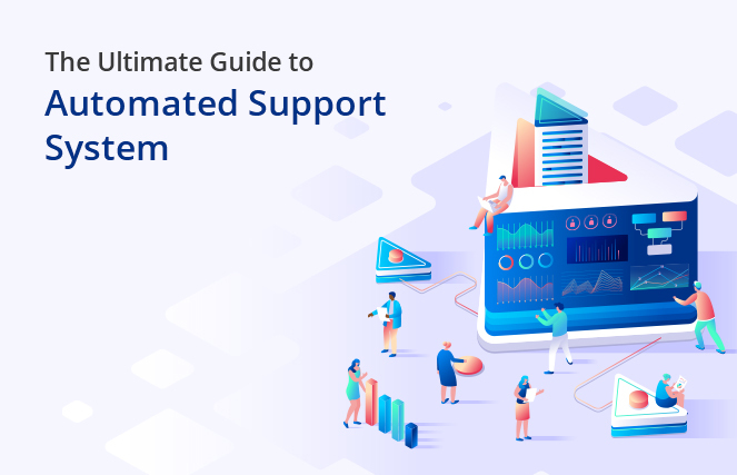 The Ultimate Guide to Automated Support System
