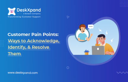 Customer Pain Points: How to Acknowledge, Identify, and Resolve
