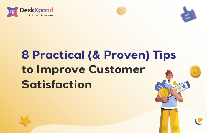 8 Practical (& Proven) Tips to Improve Customer Satisfaction