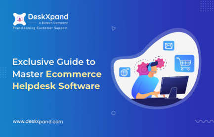Everything You Need to Know About an Ecommerce Helpdesk Software